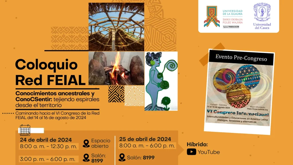 Coloquio Red FEIAL-Conocimientos ancestrales y conoCSentir: tejiendo espirales desde el territorio Uniguajira