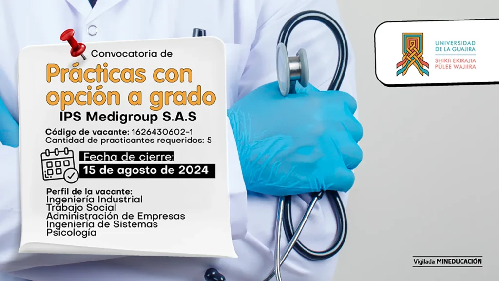 Convocatoria de prácticas con opción a grado – IPS MEDIGOROUP S.A.S