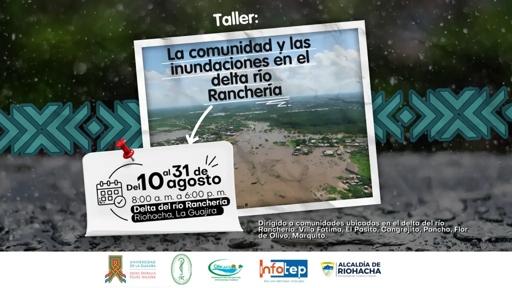 Taller: La comunidad y las inundaciones en el delta río Ranchería