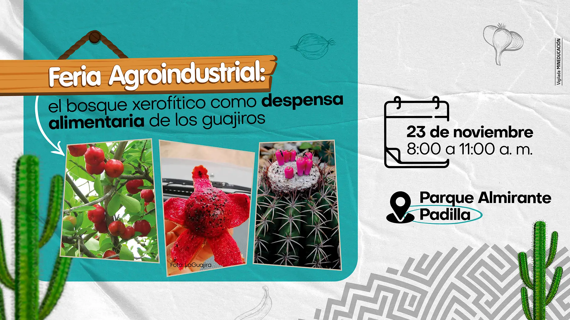 Feria Agroindustrial “El bosque xerofítico como despensa alimentaria de los Guajiros”