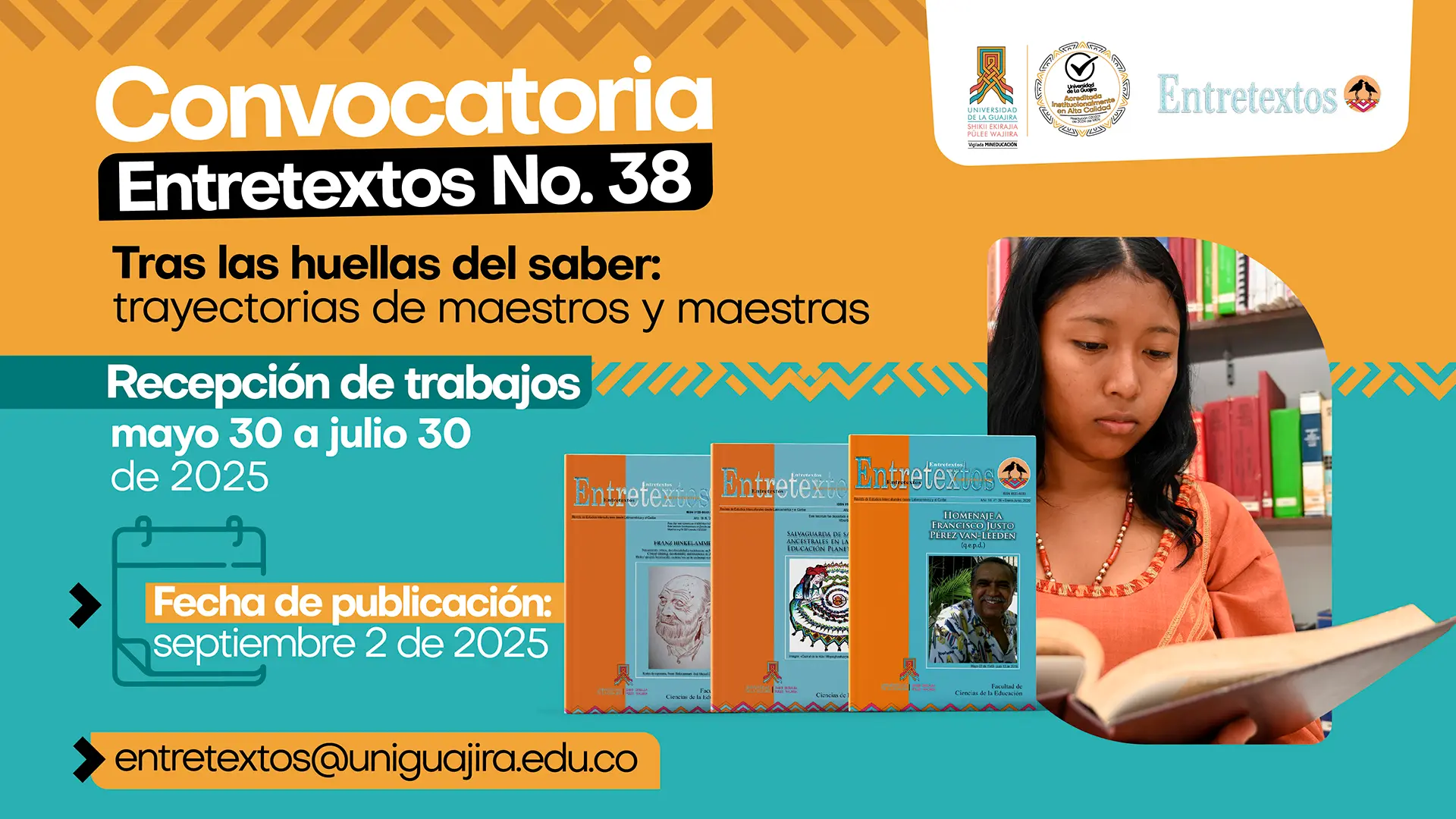 Anuncio de la Convocatoria Entretxtos No. 38, con la temática "Tras las huellas del saber: trayectorias de maestros y maestras". El cartel, con una foto de una joven leyendo y ejemplares de la revista, informa que la recepción de trabajos es del 30 de mayo al 30 de julio de 2025 y la fecha de publicación es el 2 de septiembre de 2025.