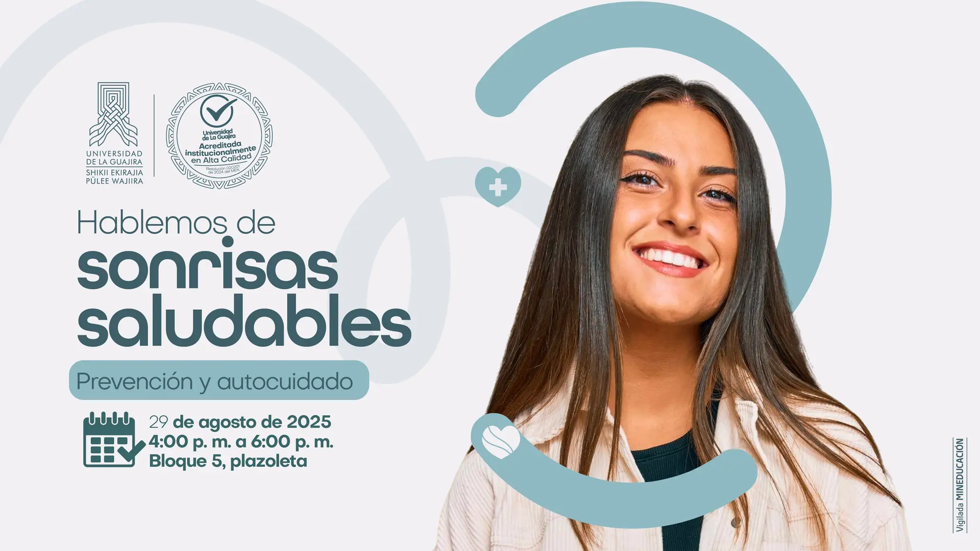 Póster informativo sobre un evento de salud dental llamado "Hablemos de sonrisas saludables" de la Universidad de la Guajira, con fecha, hora y lugar. A la derecha, una mujer sonríe.