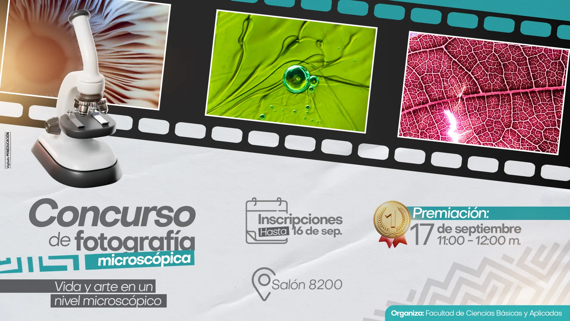 Afiche promocional de un Concurso de Fotografía Microscópica con el lema "Vida y arte en un nivel microscópico". En el lado izquierdo aparece un microscopio y, en la parte superior, tres fotografías de estructuras observadas a nivel microscópico: un patrón marrón y beige con líneas radiales, una burbuja verde sobre un fondo del mismo color y una hoja roja con sus nervaduras resaltadas. En el centro se indica que las inscripciones son hasta el 16 de septiembre en el salón 8200. A la derecha, se anuncia la premiación el 17 de septiembre de 11:00 a 12:00 m. En la parte inferior, se aclara que el evento es organizado por la Facultad de Ciencias Básicas y Aplicadas.