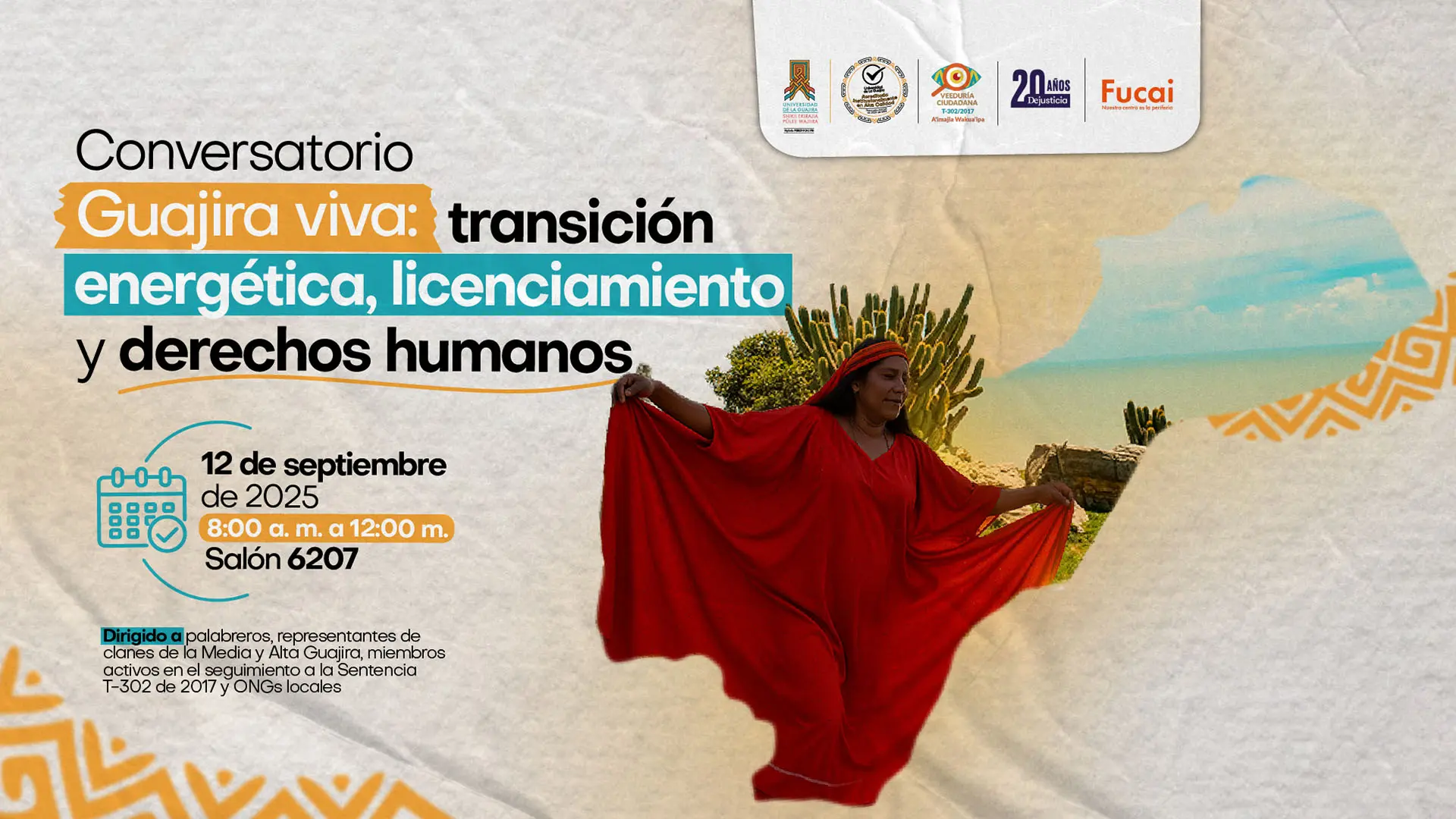 Afiche del conversatorio “Guajira viva: transición energética, licenciamiento y derechos humanos”, con fecha 12 de septiembre de 2025, acompañado de la imagen de una mujer wayuu vestida de rojo frente al paisaje desértico y marino de La Guajira.