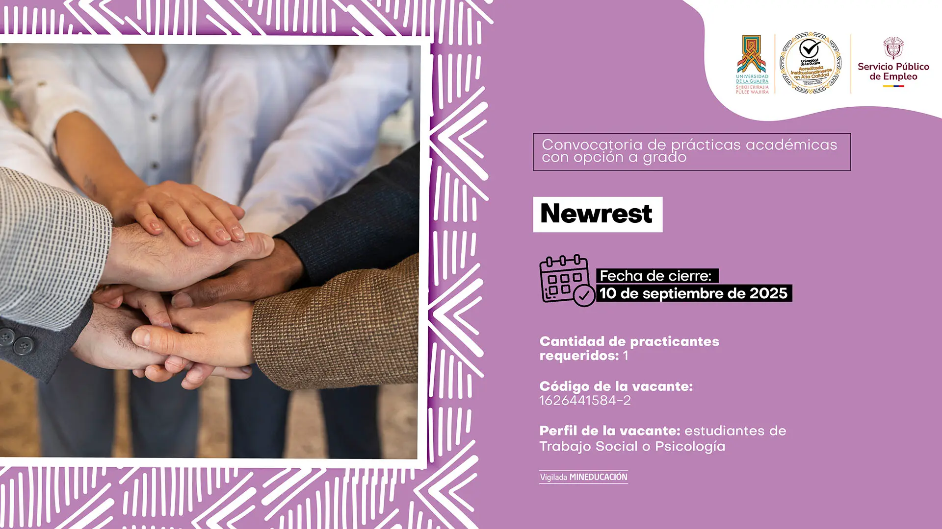 Diseño gráfico en fondo morado con información de una convocatoria de prácticas académicas con opción de grado en la empresa Newrest. A la izquierda, aparece una fotografía de varias manos unidas en señal de trabajo en equipo. A la derecha, se detallan los datos de la vacante.