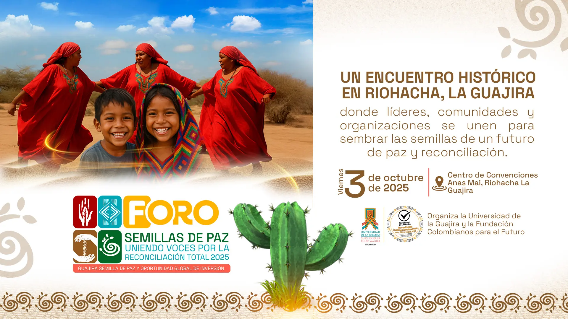 Afiche promocional del Foro Semillas de Paz: Uniendo voces por la reconciliación total 2025. En la parte izquierda, sobre un paisaje desértico de La Guajira, aparecen dos mujeres wayuu vestidas con mantas rojas tradicionales tomadas de la mano, y al frente sonríen dos niños, un niño y una niña, ella con un manto colorido en la cabeza. En la parte derecha se encuentra el texto informativo: “Un encuentro histórico en Riohacha, La Guajira, donde líderes, comunidades y organizaciones se unen para sembrar las semillas de un futuro de paz y reconciliación.
