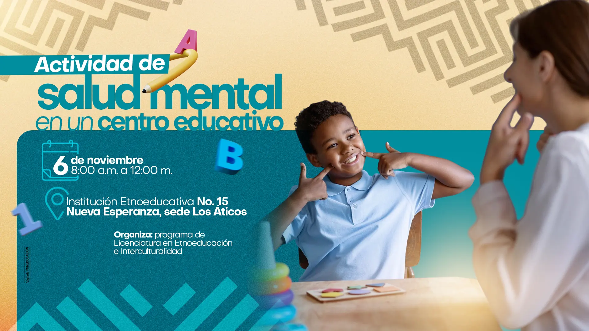 Afiche promocional de la actividad “Salud mental en un centro educativo”. Muestra a un niño sonriendo y señalando sus mejillas frente a una mujer, simbolizando bienestar emocional. El evento se realizará el 6 de noviembre de 8:00 a.m. a 12:00 m. en la Institución Etnoeducativa No. 15 Nueva Esperanza, sede Los Áticos. Organiza el programa de Licenciatura en Etnoeducación e Interculturalidad.