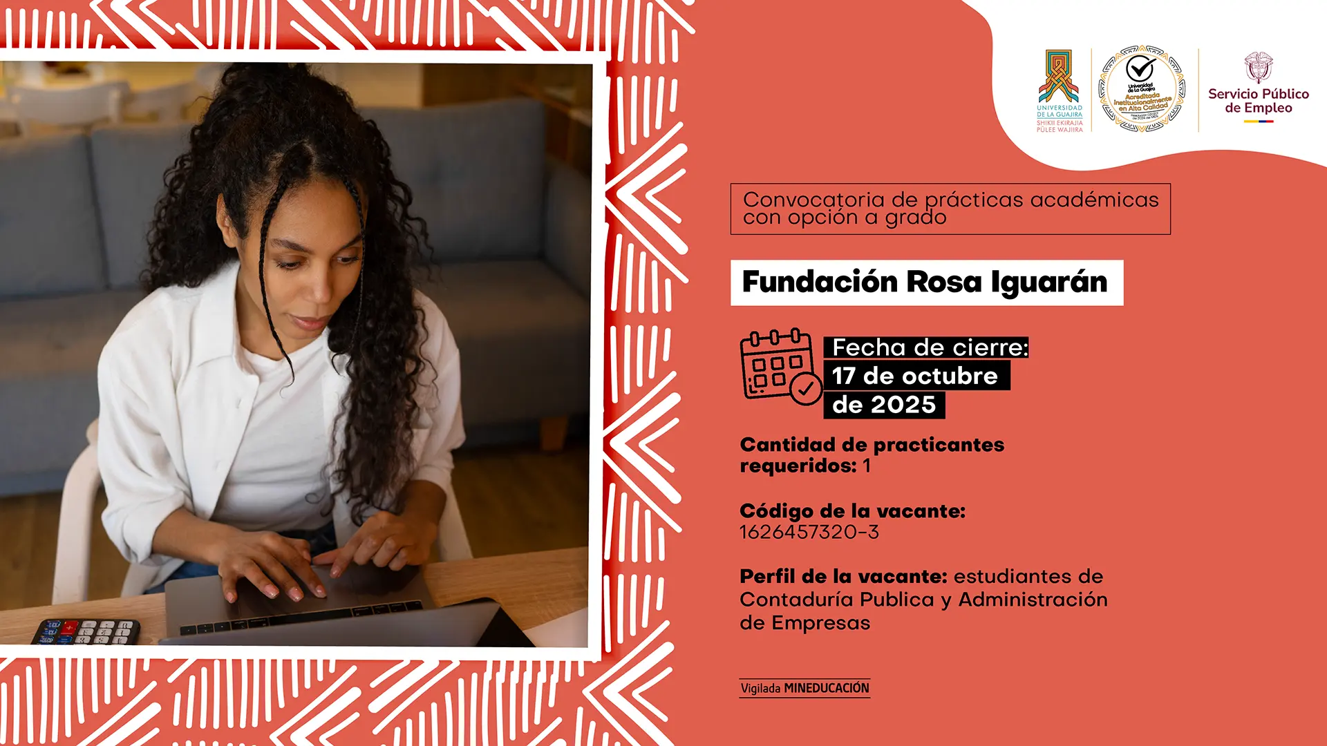 Imagen informativa de la Universidad de La Guajira y el Servicio Público de Empleo que anuncia una convocatoria de prácticas académicas con opción a grado en la Fundación Rosa Iguarán. A la izquierda, una joven con cabello rizado trabaja en un computador portátil, acompañada de una calculadora sobre la mesa. A la derecha, sobre fondo rojo, se muestra la información: fecha de cierre 17 de octubre de 2025, un practicante requerido, código de la vacante 1626457320-3 y perfil para estudiantes de Contaduría Pública y Administración de Empresas.