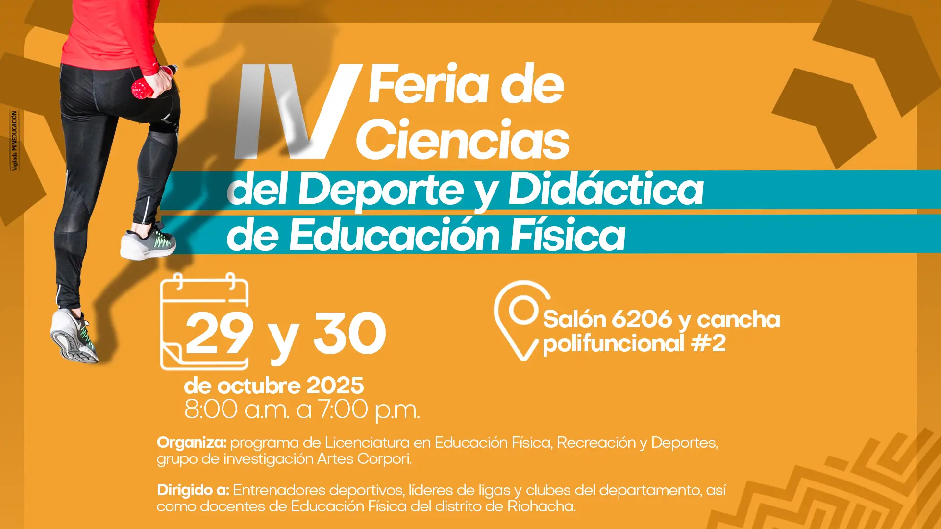 Afiche promocional de la “IV Feria de Ciencias del Deporte y Didáctica de Educación Física”. Muestra a una persona con ropa deportiva sosteniendo una mancuerna roja sobre un fondo naranja. En el centro, se leen los detalles del evento: “29 y 30 de octubre de 2025, de 8:00 a.m. a 7:00 p.m., salón 6206 y cancha polifuncional #2”. Organiza el programa de Licenciatura en Educación Física, Recreación y Deportes y el grupo de investigación Artes Corpori