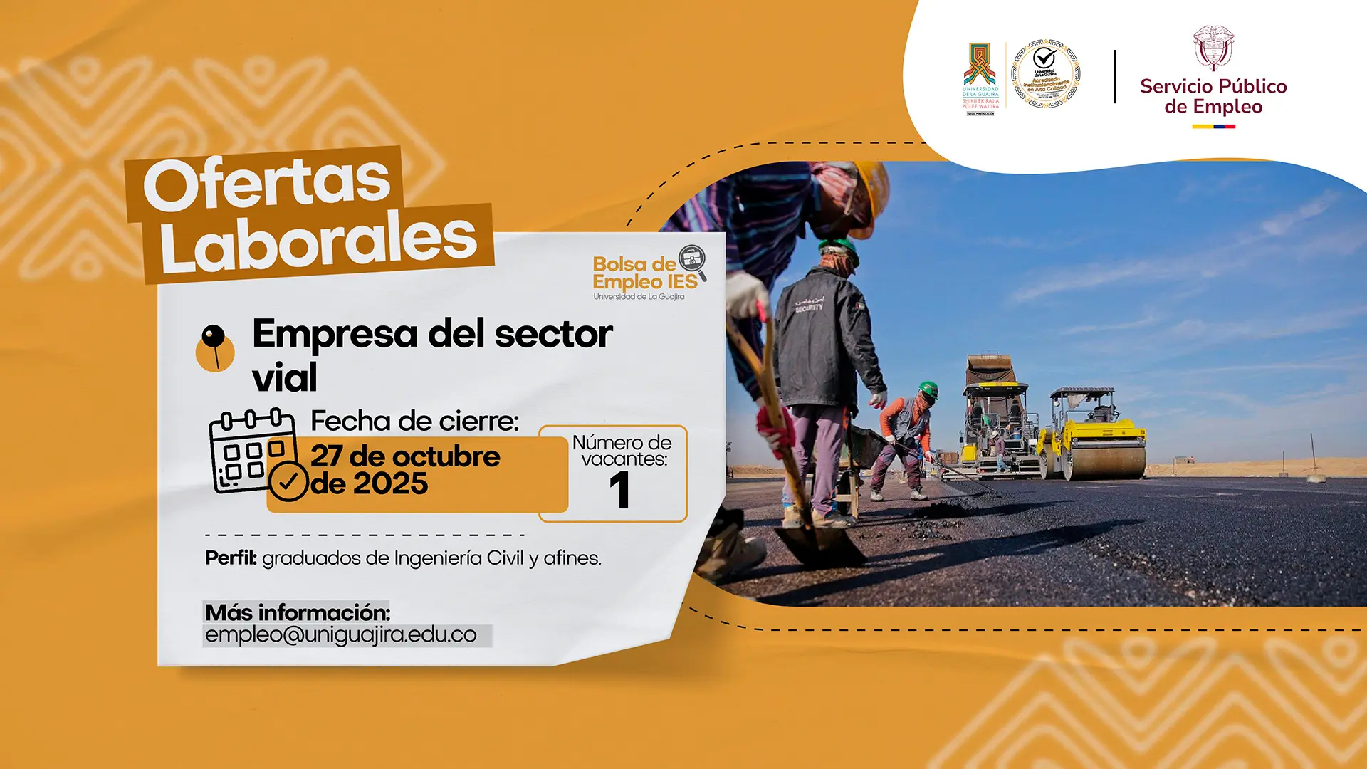 Afiche informativo de la Universidad de La Guajira sobre oferta laboral para graduados de Ingeniería Civil. Incluye el logo institucional, el título “Ofertas Laborales”, y detalla que se trata de una vacante en una empresa del sector vial, con fecha de cierre el 27 de octubre de 2025. Aparece la dirección de contacto: empleo@uniguajira.edu.co.