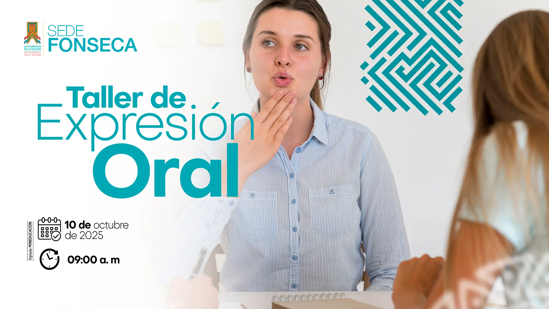 “Banner informativo del Taller de Expresión Oral de la Universidad de La Guajira, Sede Fonseca. En la imagen aparece una mujer realizando un ejercicio de pronunciación, tocándose la barbilla con la mano. El afiche incluye la fecha del evento: 10 de octubre de 2025, a las 9:00 a.m.