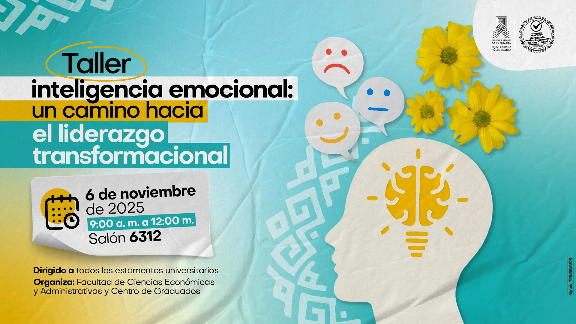 La imagen promociona el taller “Inteligencia emocional: un camino hacia el liderazgo transformacional”, que se realizará el 6 de noviembre de 2025 de 9:00 a.m. a 12:00 m. en el salón 6312, organizado por la Facultad de Ciencias Económicas y Administrativas y el Centro de Graduados.