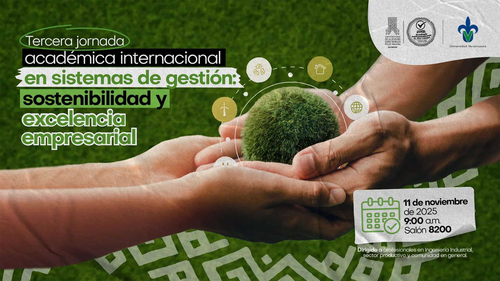 Afiche promocional de la “Tercera jornada académica internacional en sistemas de gestión: sostenibilidad y excelencia empresarial”, que se realizará el 11 de noviembre de 2025 a las 9:00 a.m. en el salón 8200. En la imagen, dos manos sostienen una esfera verde que simboliza la sostenibilidad.