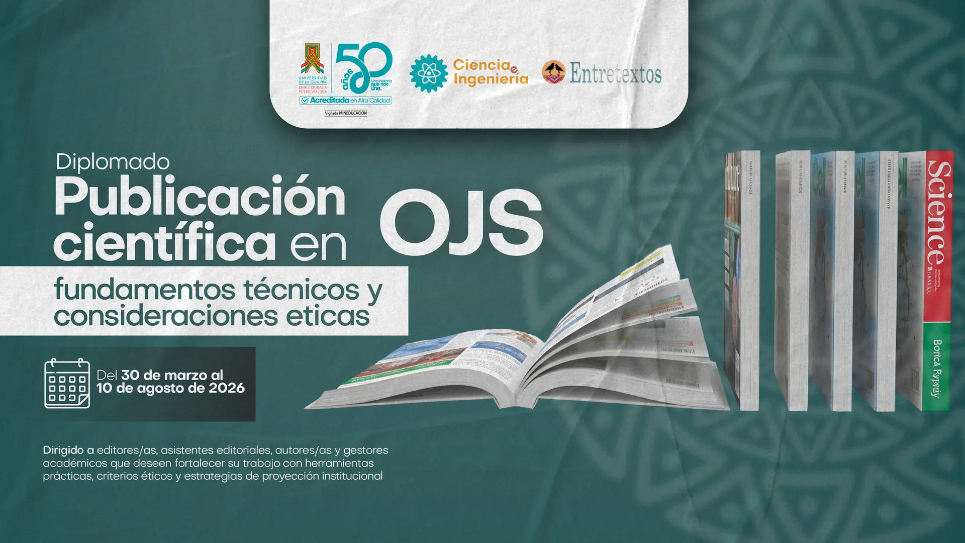 Afiche promocional de Diplomado Publicación científica en OJS: fundamentos técnicos y consideraciones éticas. Incluye logos de la Universidad de La Guajira