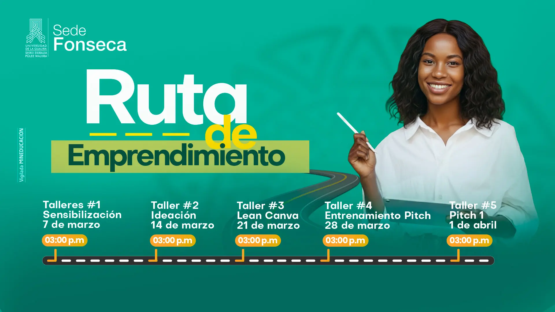 Afiche de la Universidad de La Guajira – Sede Fonseca que promociona la “Ruta de Emprendimiento” con fechas de talleres en marzo y abril a las 3:00 p. m., junto a la imagen de una joven sonriente con tableta.