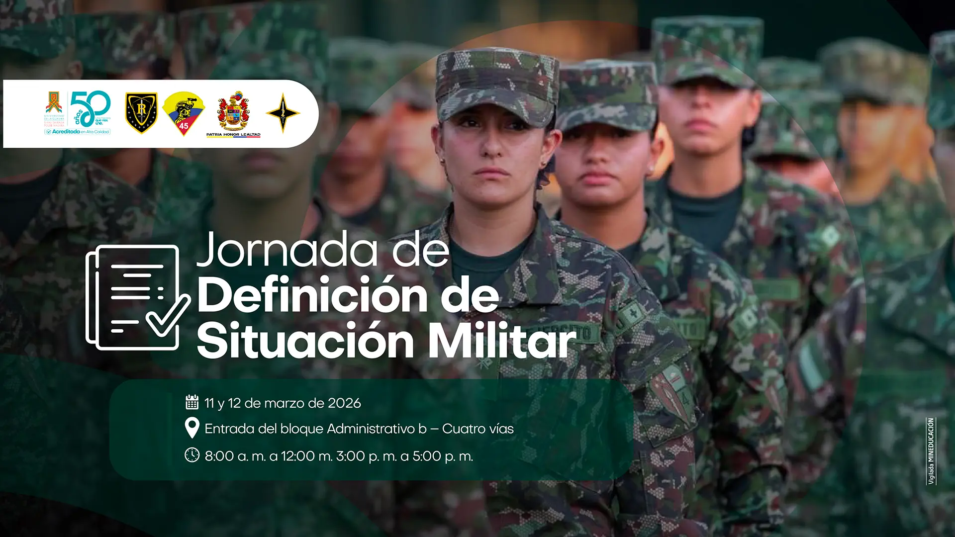 Pieza gráfica institucional con fondo en tonos verdes que anuncia la Jornada de Definición de Situación Militar en la Universidad de La Guajira. En el centro aparece un joven con uniforme militar y gorra, sonriendo y con los brazos cruzados. La pieza incluye los logos de la universidad, sus 50 años y entidades militares. A la derecha se muestran los requisitos generales: copia de cédula de ciudadanía, registro civil de nacimiento, acta y diploma de bachiller, certificado de estudios o diploma según aplique, declaración juramentada o planillas de pago si aplica y carpeta blanca de cuatro aletas. También indica que está dirigida a estudiantes universitarios desde sexto semestre en adelante, mayores de 24 años, técnicos o tecnólogos titulados, personas con discapacidad permanente y miembros de comunidades indígenas y afrodescendientes. La jornada se realizará el 12 y 13 de marzo de 2026, en la entrada del bloque Administrativo B – Cuatro Vías, en horario de 8:00 a. m. a 12:00 m. y de 3:00 p. m. a 5:00 p. m., con “Vigilada MinEducación”.