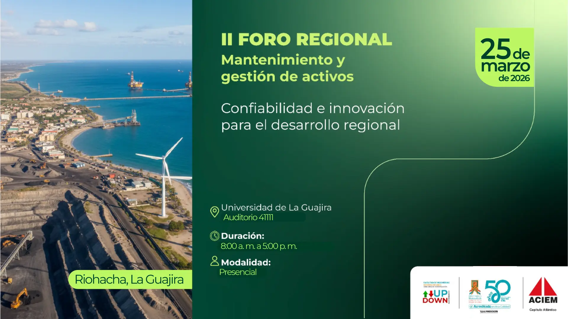 Pieza gráfica del II Foro Regional de Mantenimiento y Gestión de Activos, con el lema Confiabilidad e innovación para el desarrollo regional. El evento se realizará el 25 de marzo de 2026 en la Universidad de La Guajira, Auditorio 4111, en modalidad presencial de 8:00 a. m. a 5:00 p. m.. La imagen incluye una vista aérea de Riohacha, La Guajira, con costa, puerto y aerogeneradores. En la parte inferior aparecen los logos de las entidades organizadoras.