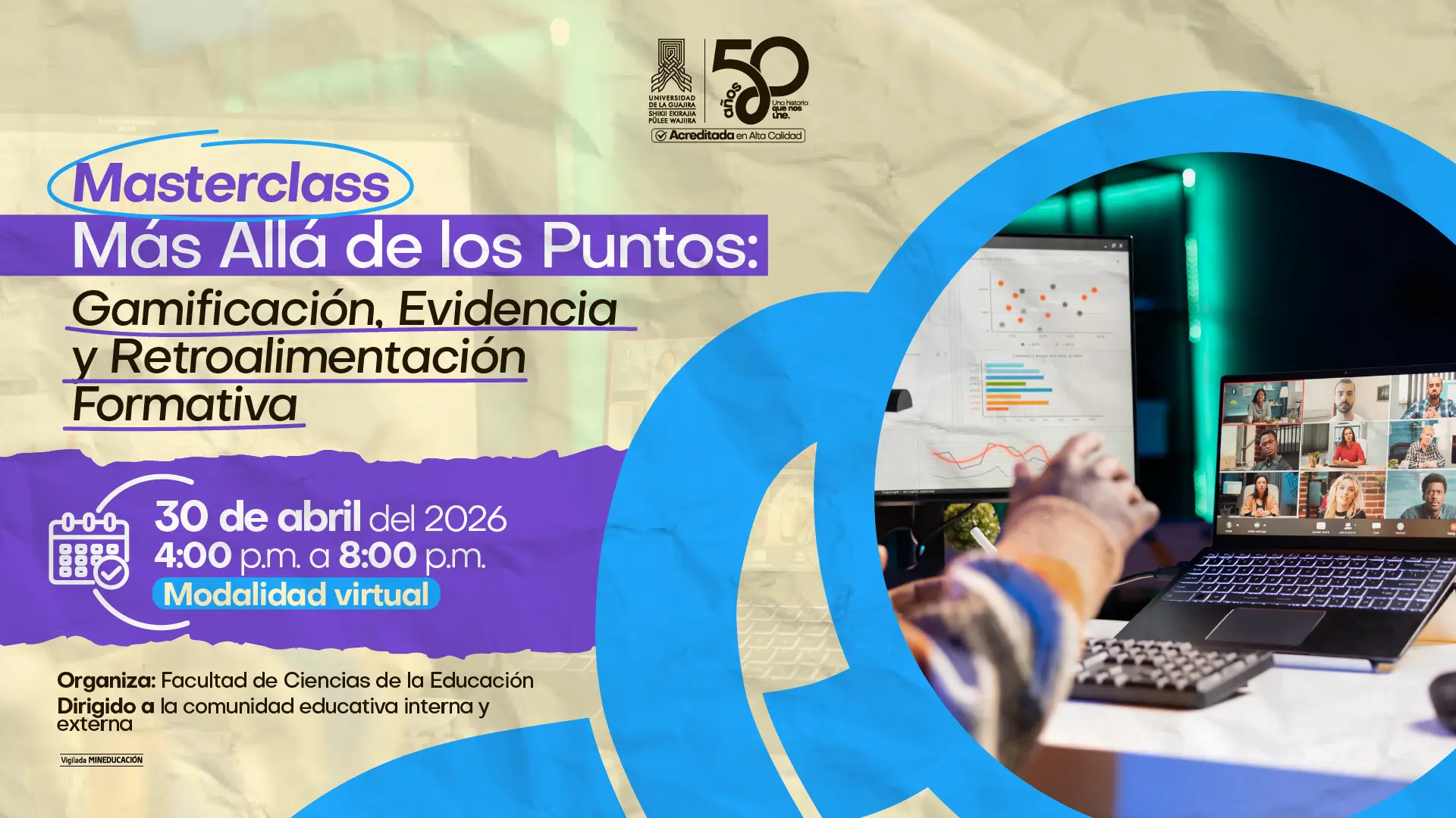 Afiche institucional de la Universidad de La Guajira que anuncia la Masterclass Más Allá de los Puntos: Gamificación, Evidencia y Retroalimentación Formativa, a realizarse el 30 de abril de 2026 de 4:00 p.m. a 8:00 p.m. en modalidad virtual, organizada por la Facultad de Ciencias de la Educación y dirigida a la comunidad educativa interna y externa.