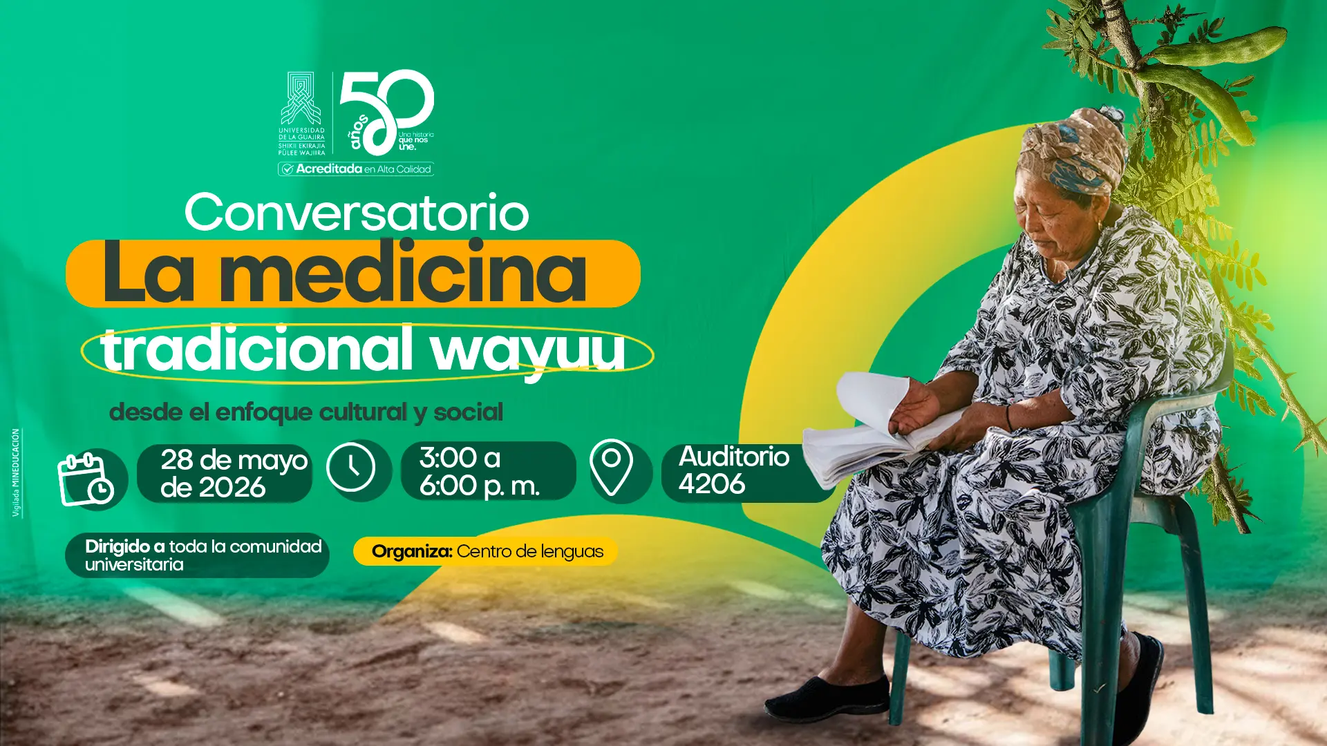 Pieza gráfica de la Universidad de La Guajira que invita al conversatorio La medicina tradicional wayuu desde el enfoque cultural y social. En la parte derecha, se observa a una mujer indígena con una manta tradicional sentada en una silla revisando unos documentos. El evento, organizado por el Centro de Lenguas para toda la comunidad universitaria, se celebrará el próximo 28 de mayo de 2026. La cita tendrá lugar en el Auditorio 4206 en un horario comprendido entre las 3:00 y las 6:00 p. m.