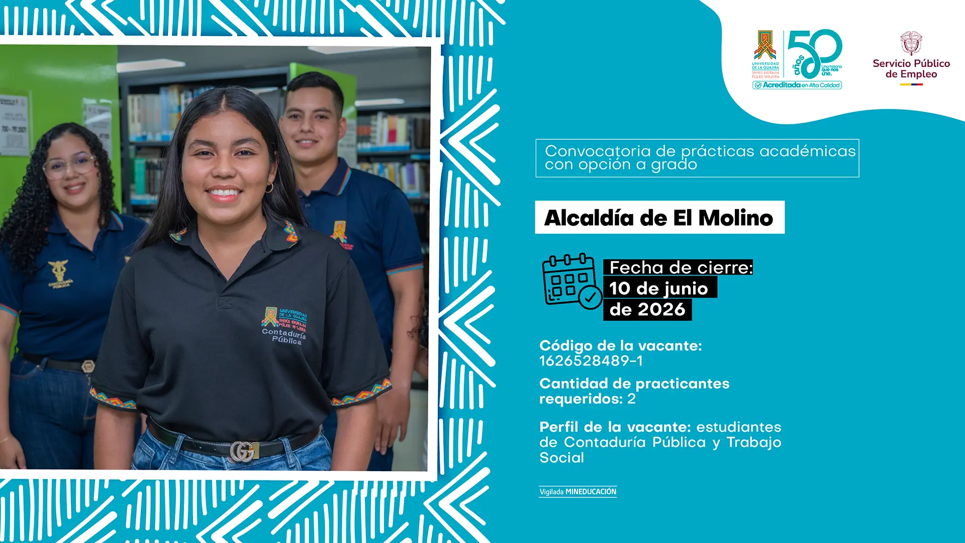 Flyer de la Universidad de La Guajira que convoca a prácticas académicas en la Alcaldía de El Molino para estudiantes de Contaduría Pública y Trabajo Social. La fecha de cierre es el 10 de junio de 2026 y el código de vacante.
