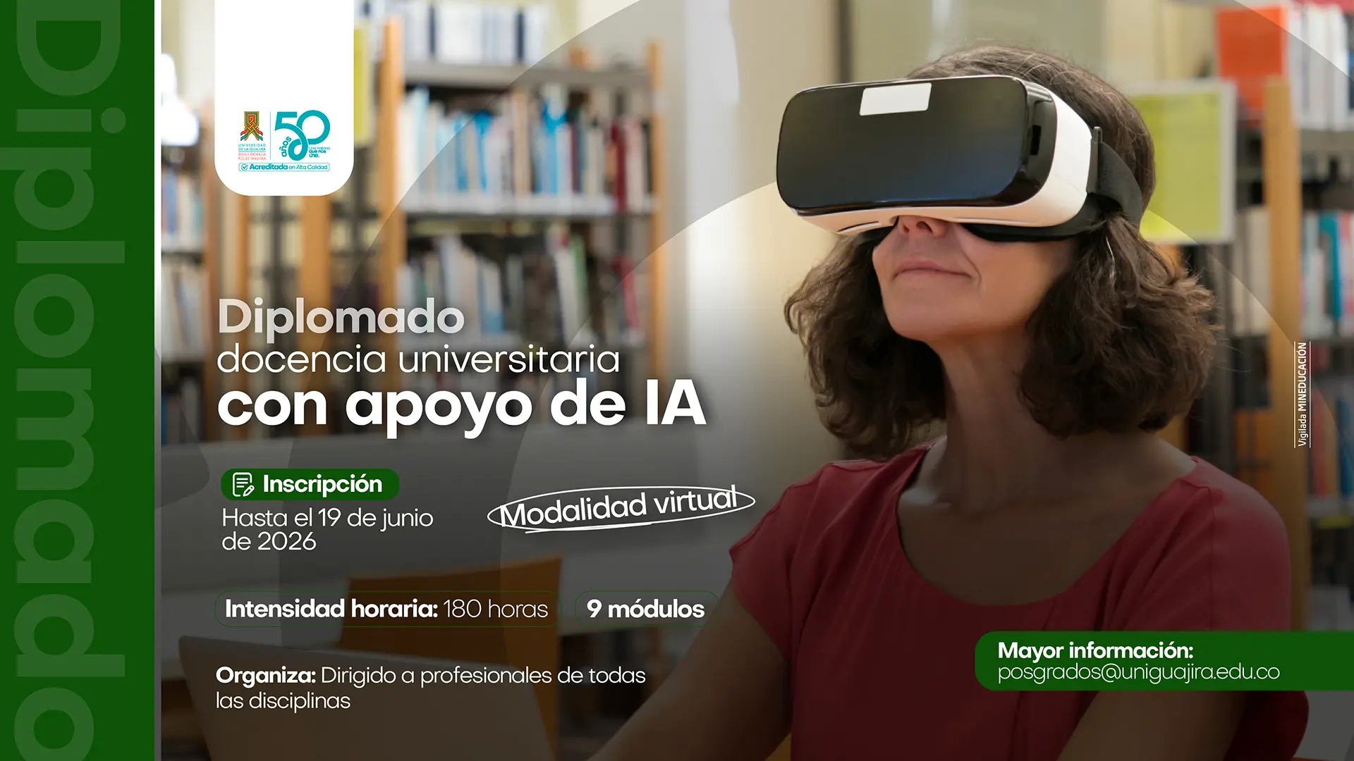 Pieza gráfica promocional de la Universidad de La Guajira sobre el Diplomado Virtual en Docencia Universitaria con apoyo de IA. La imagen muestra a una mujer utilizando gafas de realidad virtual en un entorno académico. Incluye información sobre modalidad virtual, intensidad horaria de 180 horas, 9 módulos e inscripciones hasta el 19 de junio de 2026.