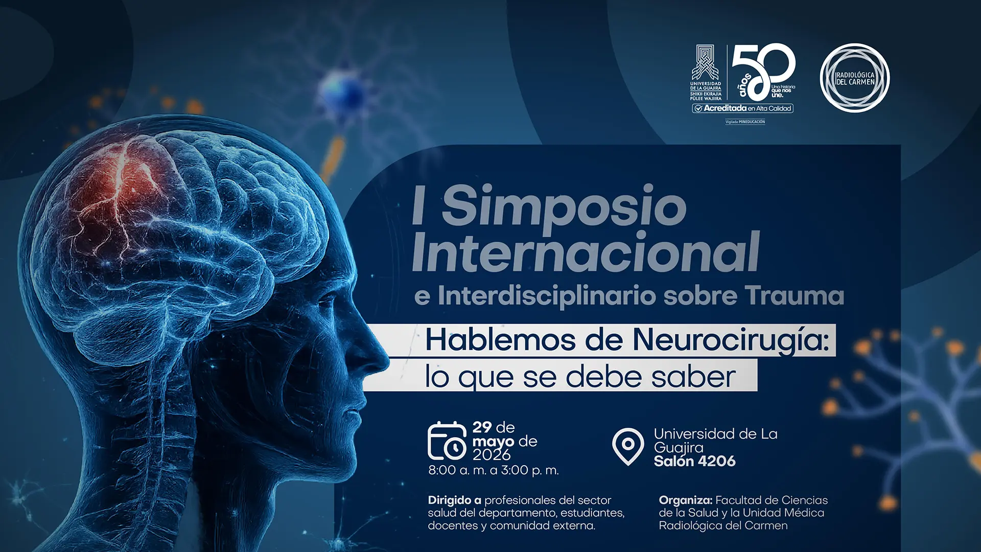 afiche promocional del “I Simposio Internacional e Interdisciplinario sobre Trauma: Hablemos de Neurocirugía: lo que se debe saber”. La imagen muestra la ilustración de una cabeza humana con el cerebro iluminado en tonos azules y rojizos sobre un fondo oscuro con elementos neuronales