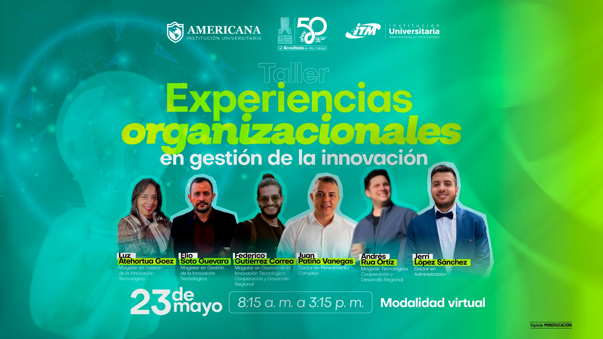 Pieza informativa del taller “Experiencias organizacionales en gestión de la innovación”, programado para el 23 de mayo de 2026 en modalidad virtual. La imagen presenta información sobre el objetivo del evento, horario, público objetivo y conferencistas invitados nacionales e internacionales especializados en innovación, tecnología, cooperación y desarrollo regional. La actividad es organizada por la Universidad de La Guajira, el ITM y la Corporación Universitaria Americana.
