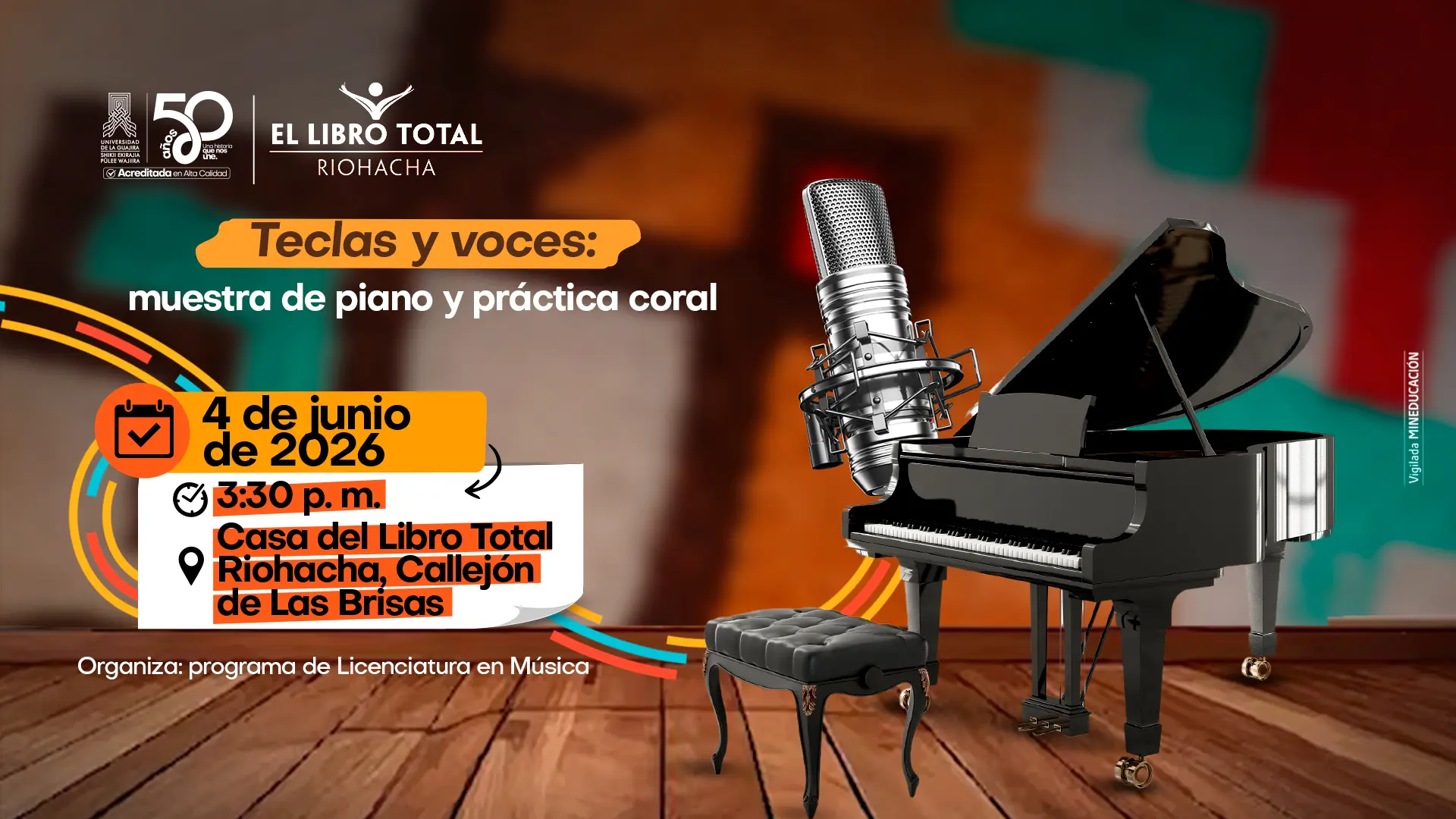 Pieza gráfica promocional de la Universidad de La Guajira y El Libro Total Riohacha sobre el evento Teclas y voces: muestra de piano y práctica coral, programado para el 4 de junio de 2026 a las 3:30 p. m. en la Casa del Libro Total Riohacha, Callejón de Las Brisas. La imagen incluye un piano de cola, un micrófono y un banco de piano sobre un escenario de madera.