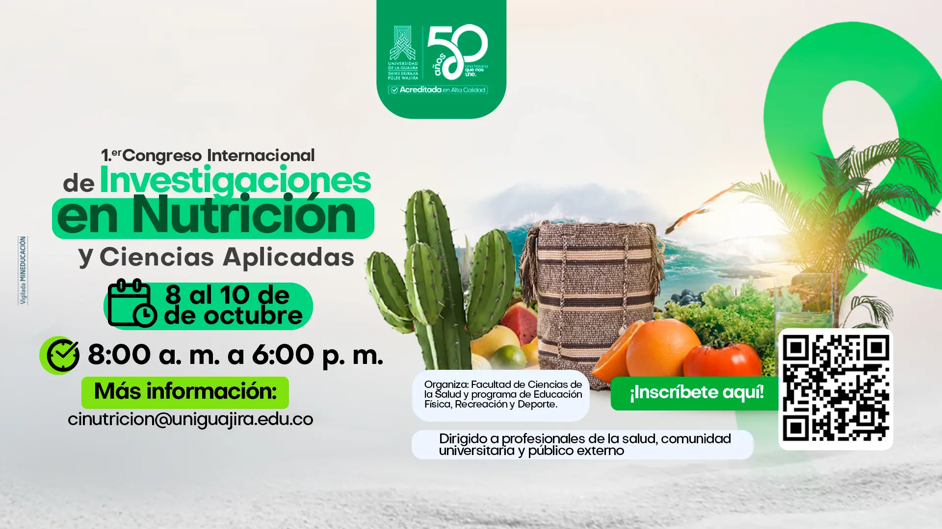 Afiche promocional del 1.er Congreso Internacional de Investigaciones en Nutrición y Ciencias Aplicadas de la Universidad de La Guajira. La pieza incluye elementos representativos de La Guajira, frutas y verduras, información sobre las fechas del evento, horario, público objetivo y un código QR para inscripciones.