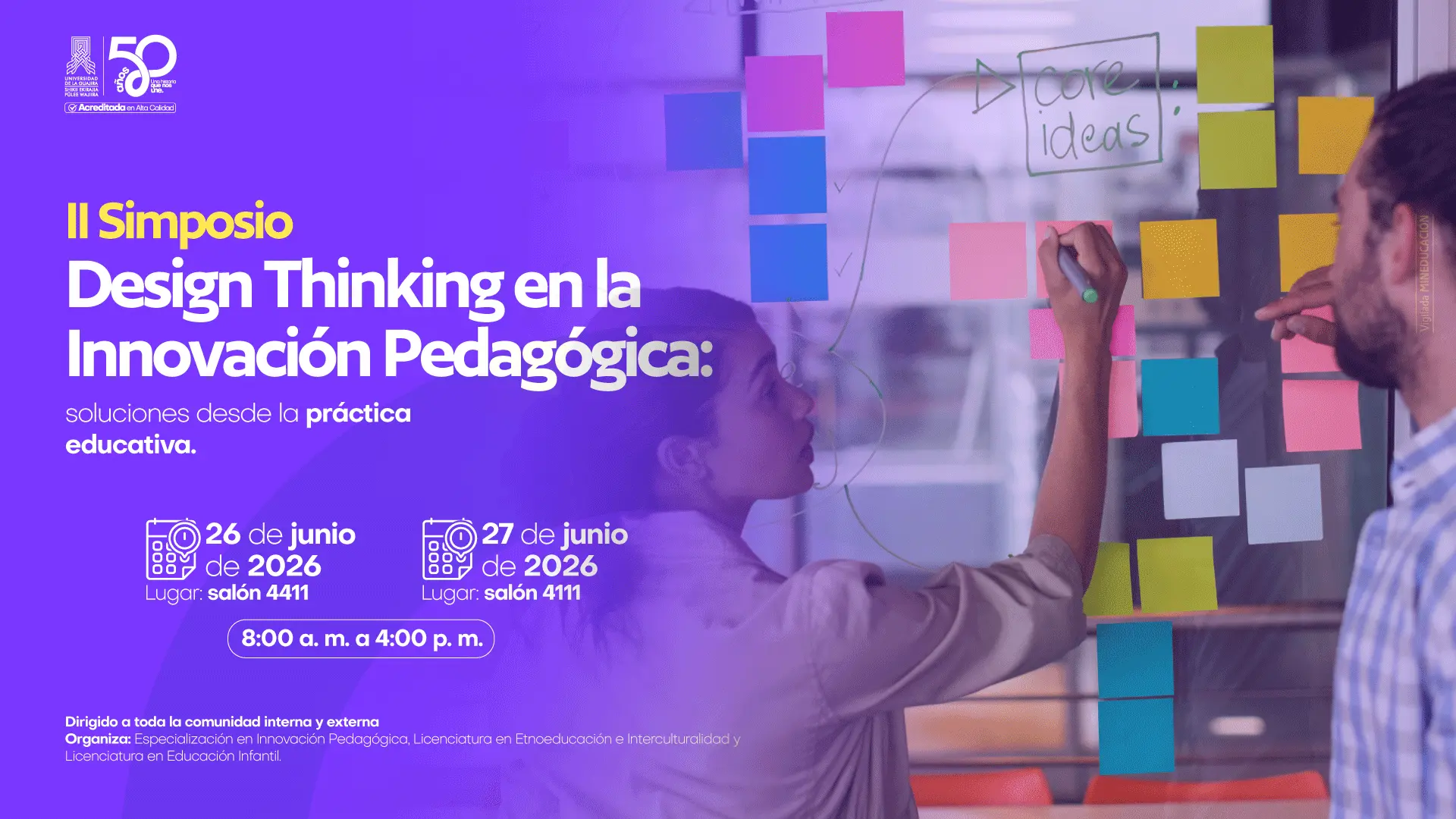 Pieza gráfica promocional del II Simposio Design Thinking en la Innovación Pedagógica: soluciones desde la práctica educativa. La imagen muestra a dos personas trabajando con notas adhesivas de colores sobre una superficie de vidrio. Incluye información sobre las fechas del evento (26 y 27 de junio de 2026), horario (8:00 a. m. a 4:00 p. m.) y lugar (salones 4411 y 4111 de la Universidad de La Guajira).