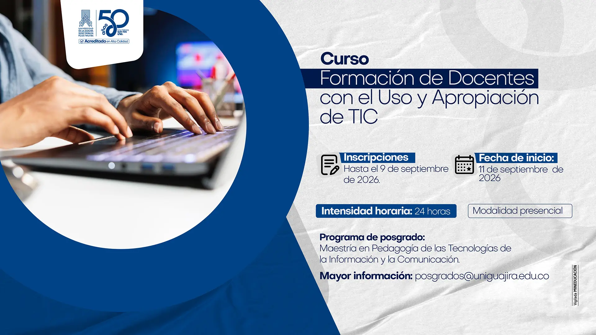 Curso libre Formación de Docentes con el Uso y Apropiación de TIC, modalidad presencial, con inicio el 11 de septiembre de 2026 y 24 horas de intensidad horaria, asociado a la Maestría en Pedagogía de las Tecnologías de la Información y la Comunicación.