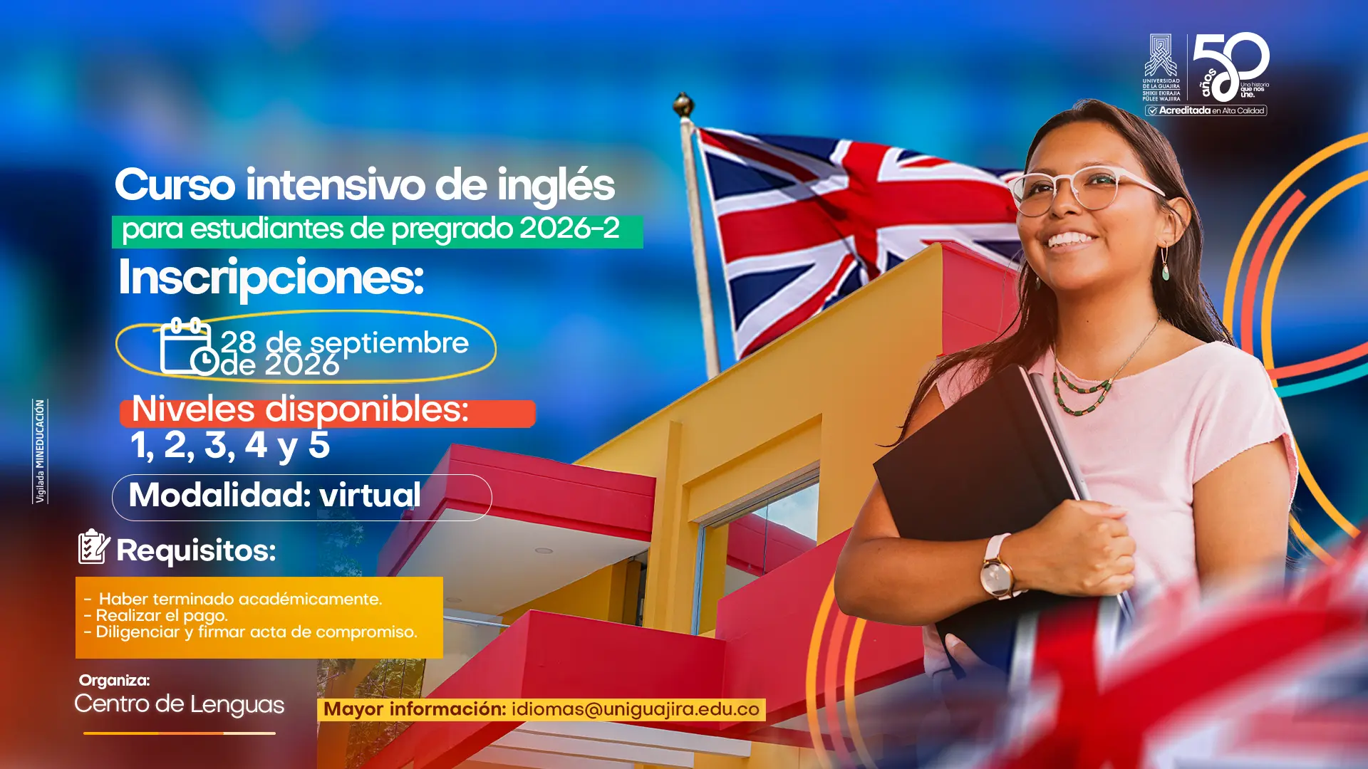 Curso intensivo de inglés para estudiantes de pregrado 2026-2, con niveles del 1 al 5 y modalidad virtual. Inscripciones hasta el 28 de septiembre de 2026; se indican requisitos y datos de contacto del Centro de Lenguas. La pieza incluye la imagen de una estudiante frente a una sede universitaria, junto a elementos alusivos al idioma inglés.