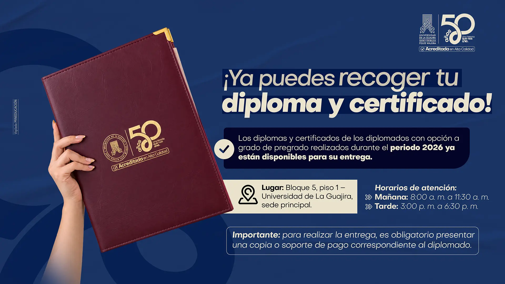 Pieza informativa sobre la entrega de diplomas y certificados de los diplomados con opción a grado de pregrado realizados en 2026. Indica que estarán disponibles desde el 23 de septiembre de 2026 en el Bloque 5, piso 1 de la Universidad de La Guajira, sede principal, con horarios de atención en la mañana y la tarde. Incluye los requisitos y opciones para solicitar la entrega por medio de un tercero o recibir el certificado escaneado.