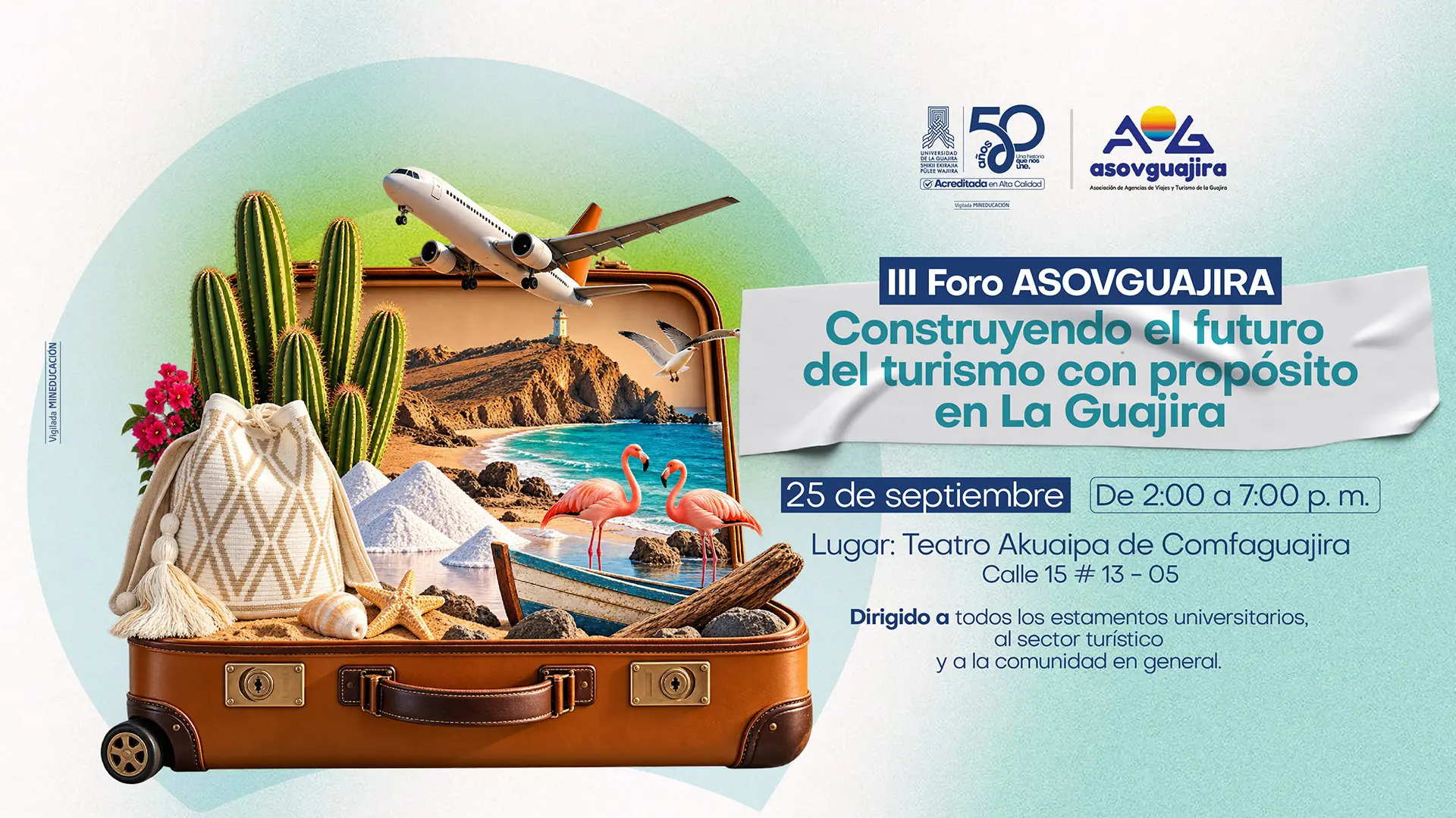 Póster promocional del "III Foro ASOVGUAJIRA: Construyendo el futuro del turismo con propósito en La Guajira", que se llevará a cabo el 25 de septiembre de 2:00 a 7:00 p. m. en el Teatro Akuaipa de Comfaguajira.