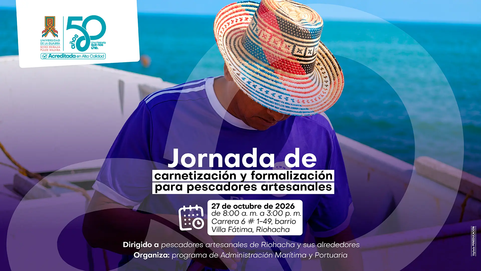 Afiche sobre la Jornada de carnetización y formalización para pescadores artesanales» de la Universidad de La Guajira, programada para el 27 de octubre de 2026 en Riohacha. En la imagen de fondo aparece un pescador artesanal con sombrero tradicional tejido frente al mar.