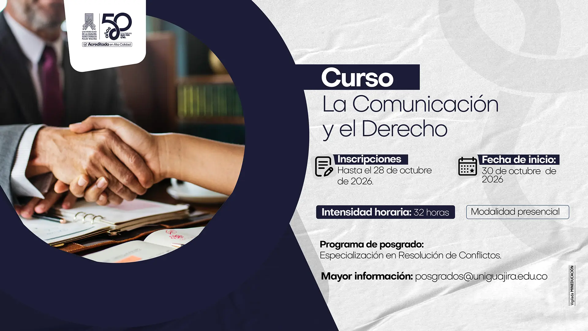 Pieza informativa del curso libre La comunicación y el derecho, de la Especialización en Resolución de Conflictos. Indica una intensidad de 32 horas, inscripciones hasta el 28 de octubre de 2026 e inicio de clases el 30 de octubre de 2026.