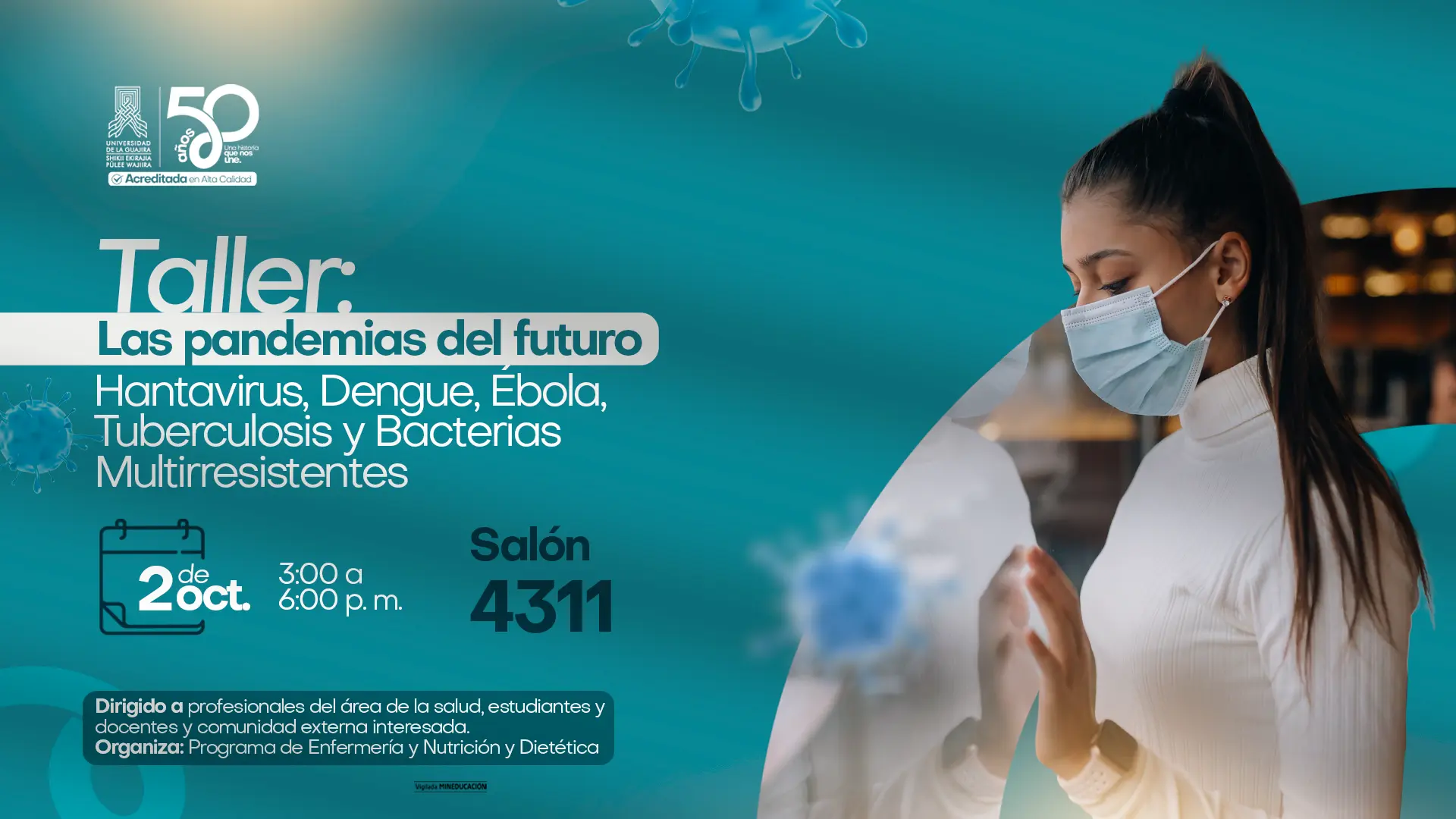 Imagen promocional de la Universidad de La Guajira sobre el «Taller: Las pandemias del futuro (Hantavirus, Dengue, Ébola, Tuberculosis y Bacterias Multirresistentes)». En el costado derecho, sobre un fondo en tonos azul turquesa con ilustraciones flotantes de virus, aparece una mujer joven de perfil usando una mascarilla quirúrgica blanca. A la izquierda se detallan los datos del evento.