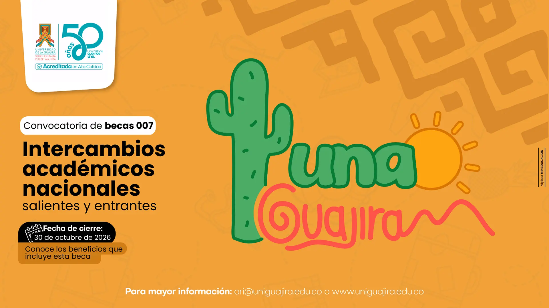 Pieza informativa sobre la Convocatoria No. 007-2026 “Tuna Guajira” para intercambios académicos nacionales durante el primer semestre de 2027. Destaca las 30 becas para estudiantes salientes y 30 para entrantes, los beneficios económicos y de matrícula, y las fechas de postulación, cuyo cierre es el 20 de octubre de 2026.