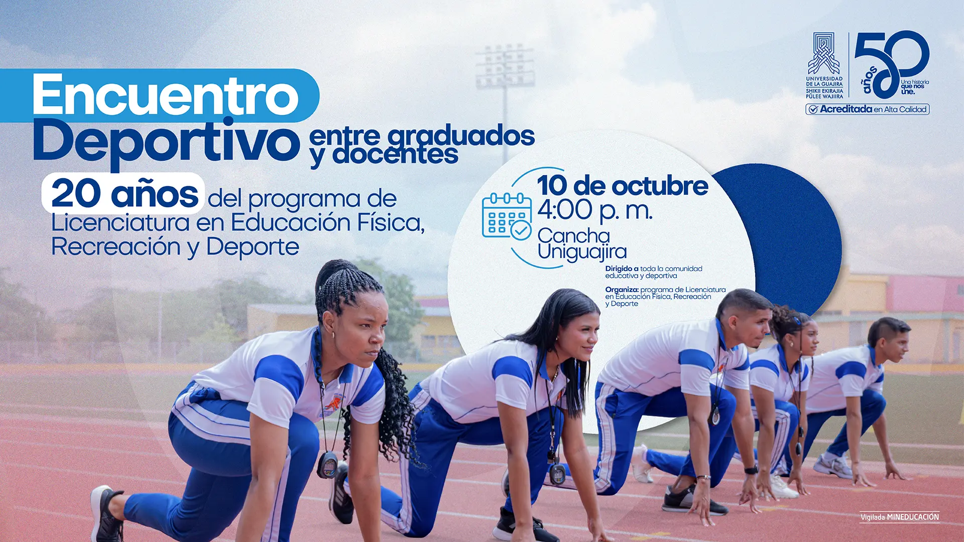Afiche del Encuentro Deportivo entre graduados y docentes, en conmemoración de los 20 años del programa de Licenciatura en Educación Física, Recreación y Deporte de la Universidad de La Guajira. La imagen muestra a seis personas con uniformes deportivos azules y blancos en posición de salida sobre una pista atlética. El evento se realizará el 10 de octubre a las 4:00 p. m., en la cancha de Uniguajira, y está dirigido a toda la comunidad educativa y deportiva.